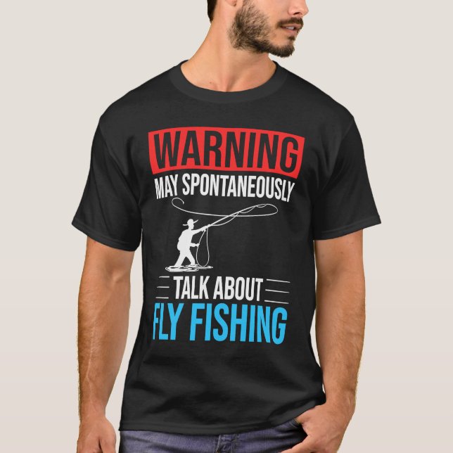 Fly Fishing Flies Fisherman Rod Bait Reel Lures  2 T-Shirt (Front)
