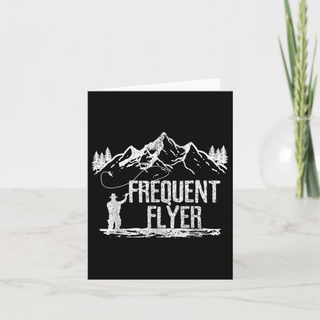 Fly Fishing - Frequent Flyer Funny Trout Fisherman Card (Front)