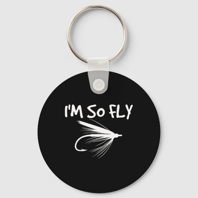 Fly Fishing Funny Fisherman Gift - I'm So Fly!  Key Ring (Front)