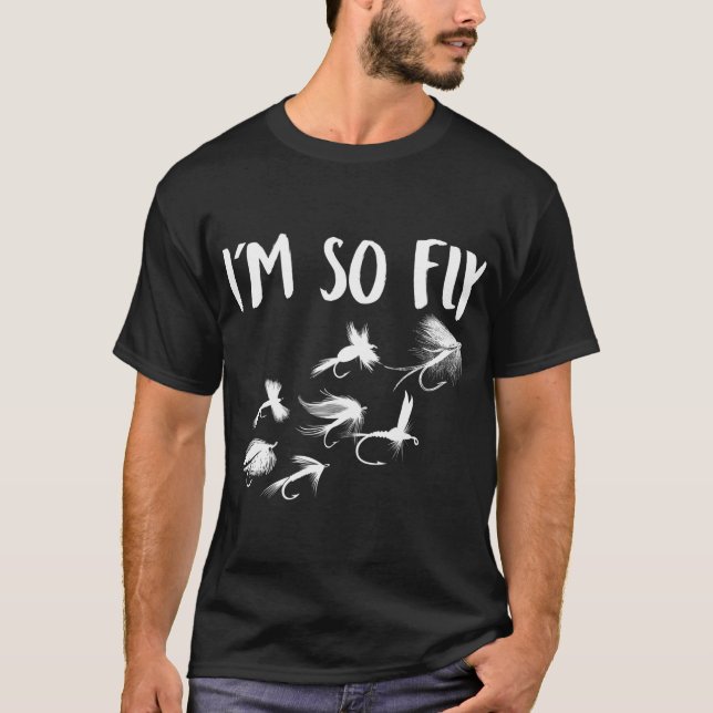 Fly Fishing I'M Fly Fishing Fish Hunting Fly Fishe T-Shirt (Front)