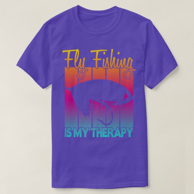 Fly Fishing is my Therapy  T-Shirt (Design Front)