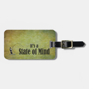 Fly Fishing   It's a State of Mind Luggage Tag