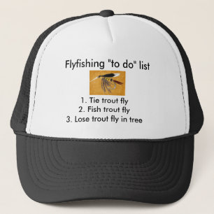 Fly-fishing "to do" list trucker hat