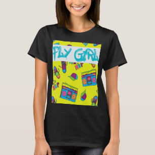 Fly Girl 80s 90s B Girl Old School Hip Hop 6 T-Shirt