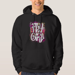 Fly Girl 80s 90s Old School Hip Hop Girls 1 Hoodie