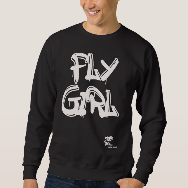 FLY GIRL OLD SCHOOL RAP HIP HOP Inspired Mom Siste Sweatshirt (Front)