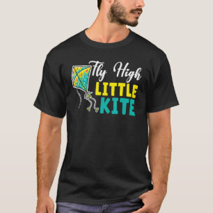 Fly High Little Kite Flying   Kite Whisperer T-Shirt