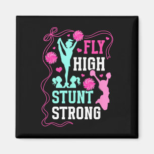 Fly High Stunt Strong Cheer Flyer Cheerleading Fly Magnet