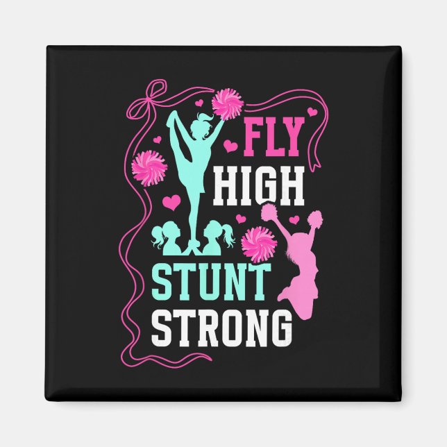 Fly High Stunt Strong Cheer Flyer Cheerleading Fly Magnet (Front)