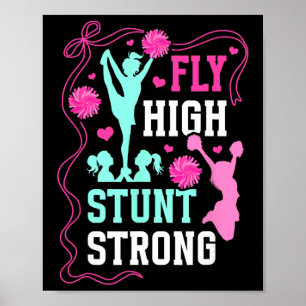 Fly High Stunt Strong Cheer Flyer Cheerleading Fly Poster