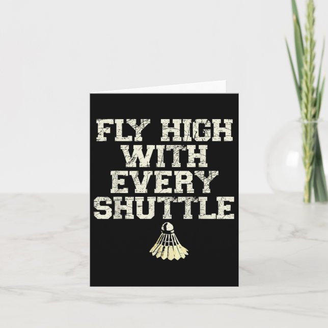 Fly High With Every Shuttle Badminton Player Shutt Card (Front)