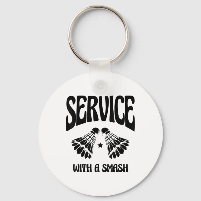Fly High With Every Shuttle Badminton Player Shutt Key Ring (Front)