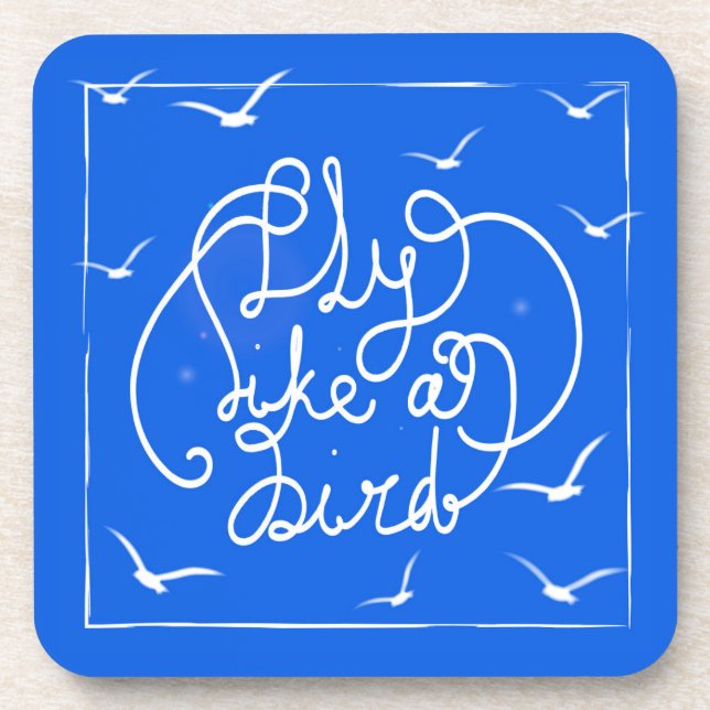 Fly Like A Bird Coaster (Front)