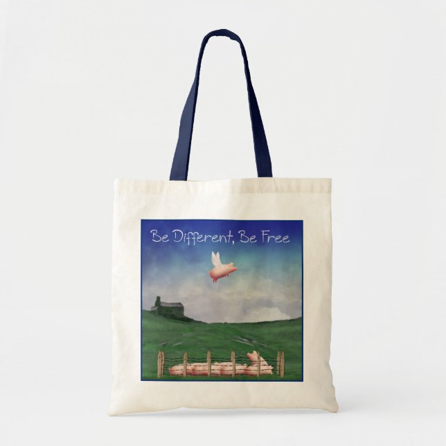 Fly Like A Pig-Be Different, Be Free Tote Bag (Front)