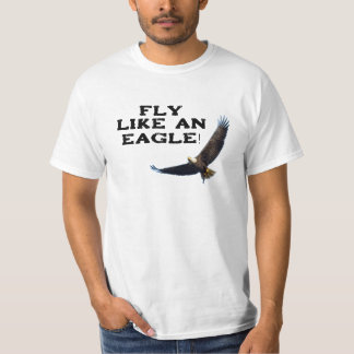 Fly Like An Eagle T-shirt