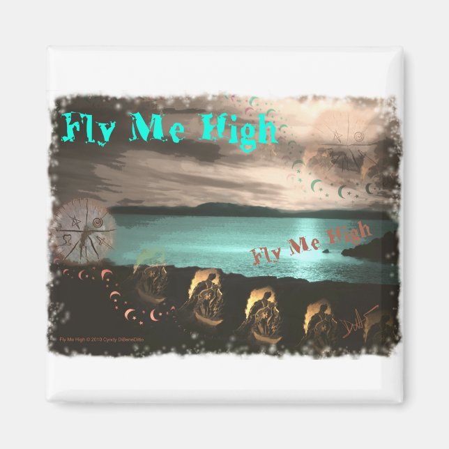 Fly Me High Magnet (Front)