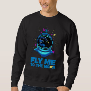 Fly Me To Moon Astronaut Human Space Flight Astron Sweatshirt