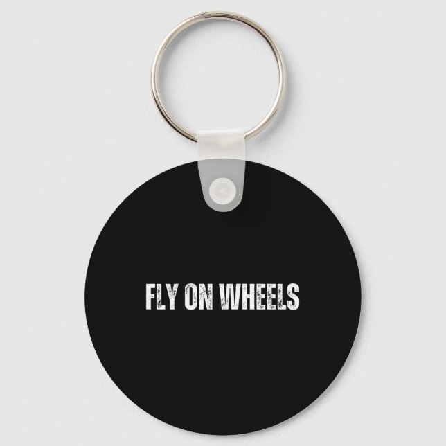 Fly On Wheels - Cheerfully Skateboarding Weekends  Key Ring (Front)