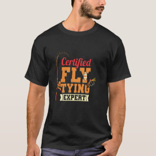 Fly Tier Dry Fly Fishing Trout Fisherman Funny Fly T-Shirt