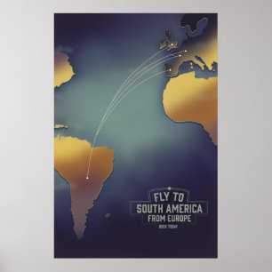 Fly to South America From Europe map Poster