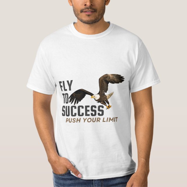 FLY TO SUCCESS, PUSH YOUR LIMIT T-Shirt (Front)