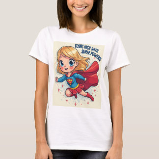 Fly with Super Power - Bold and Inspiring T-Shirt