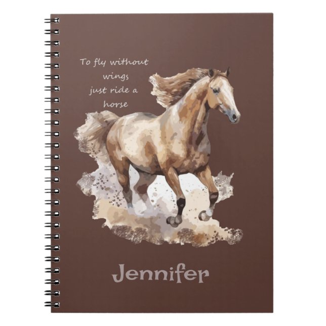 Fly Without Wings Just Ride a Horse Custom Notebook (Front)