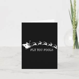 Fly You Fools Funny Wizard Reindeer Christmas For  Card
