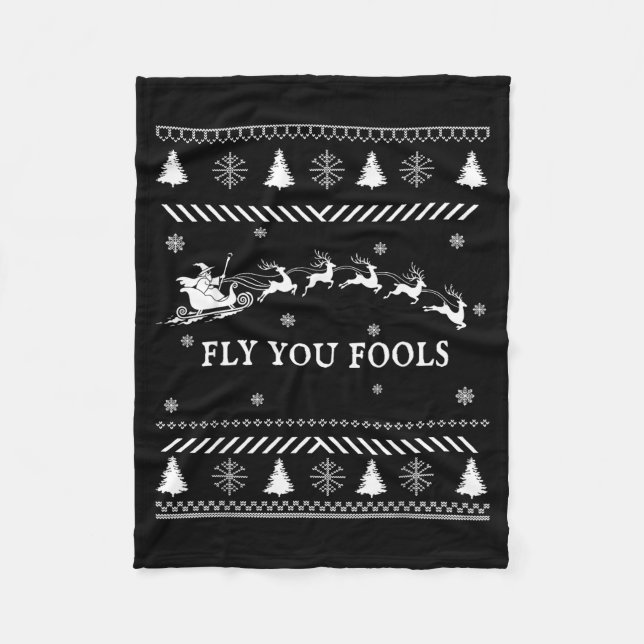 Fly You Fools Wizard Santa Sleigh Reindeer Ugly Ch Fleece Blanket (Front)