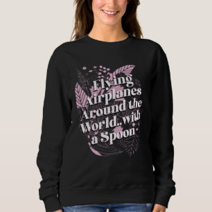 Flying Airplanes with Spoon Mom Lifestyle Mother H Sweatshirt