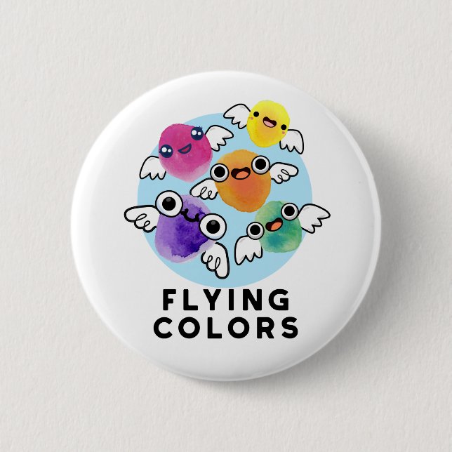 Flying Colours Funny Colourful Wings Pun  6 Cm Round Badge (Front)