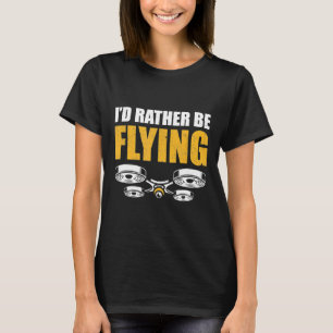 Flying Drone Quadcopter Pilot Videographer Idea Dr T-Shirt