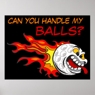 Flying Golf Ball in Flames with a Funny Quote Poster