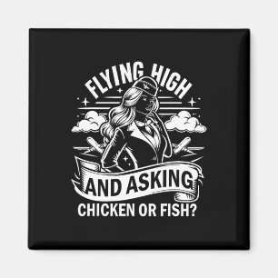 Flying High And Asking Chicken Or Fish Flight Atte Magnet