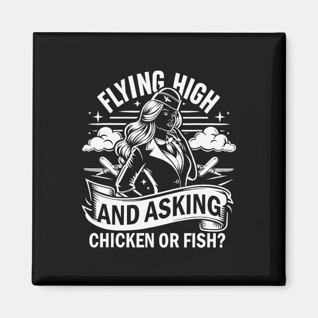 Flying High And Asking Chicken Or Fish Flight Atte Magnet (Front)