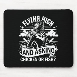 Flying High And Asking Chicken Or Fish Flight Atte Mouse Pad