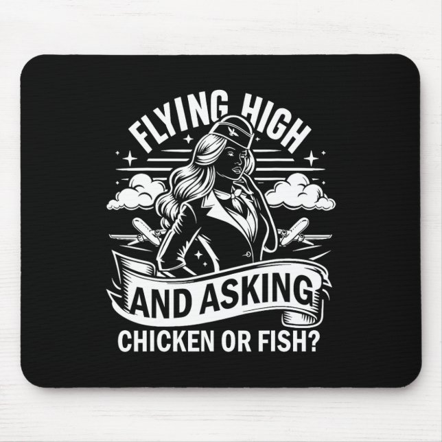 Flying High And Asking Chicken Or Fish Flight Atte Mouse Pad (Front)
