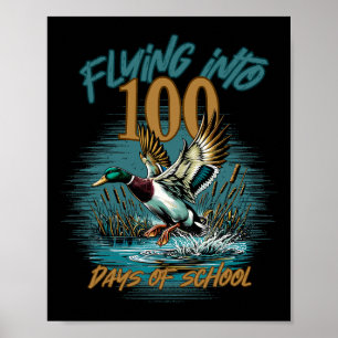 Flying Into 100 Days Of School Duck Hunting 100th Poster
