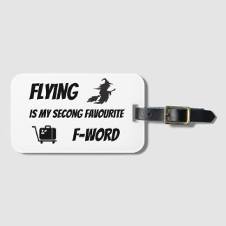 Flying is my second favourite F-word Luggage Tag