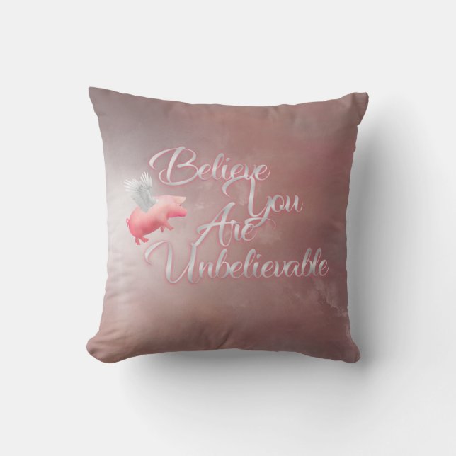 Flying Pig-Be Unbelievable Cushion (Front)