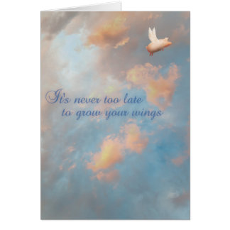 flying pig card-never too late to grow your wings