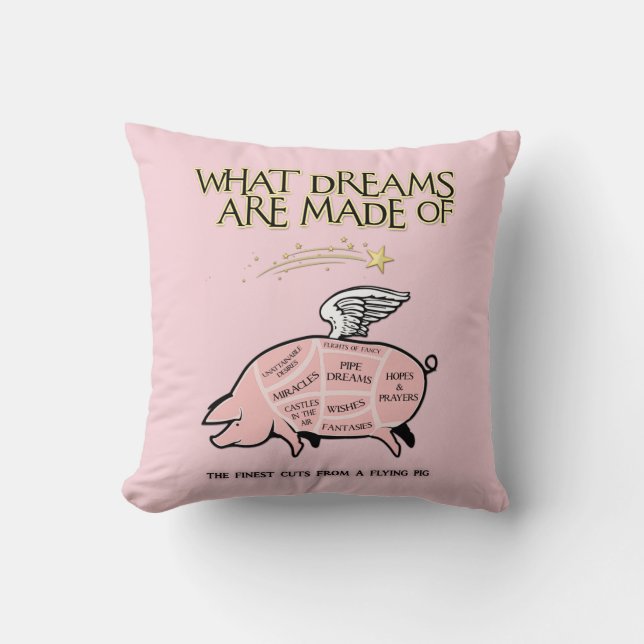 Flying Pig Cuts-What Dreams Are Made Of Cushion (Front)