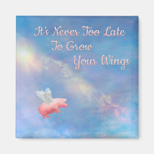 Flying Pig-Grow Your Wings Magnet