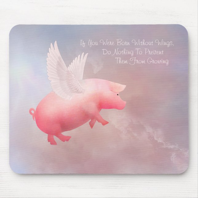 Flying Pig Grow Your Wings Mouse Pad (Front)
