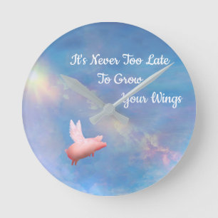 Flying Pig-Grpw Your Wings Round Clock