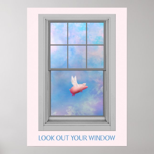 Flying Pig-Look Out Your Window Poster (Front)