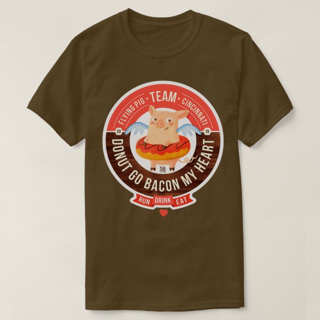 Flying Pig Marathon Cincinnati Donut Go Bacon My H T-Shirt (Design Front)