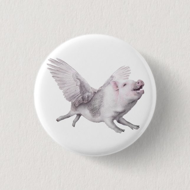 Flying Pig Miracles Happen When Pigs Fly Button (Front)