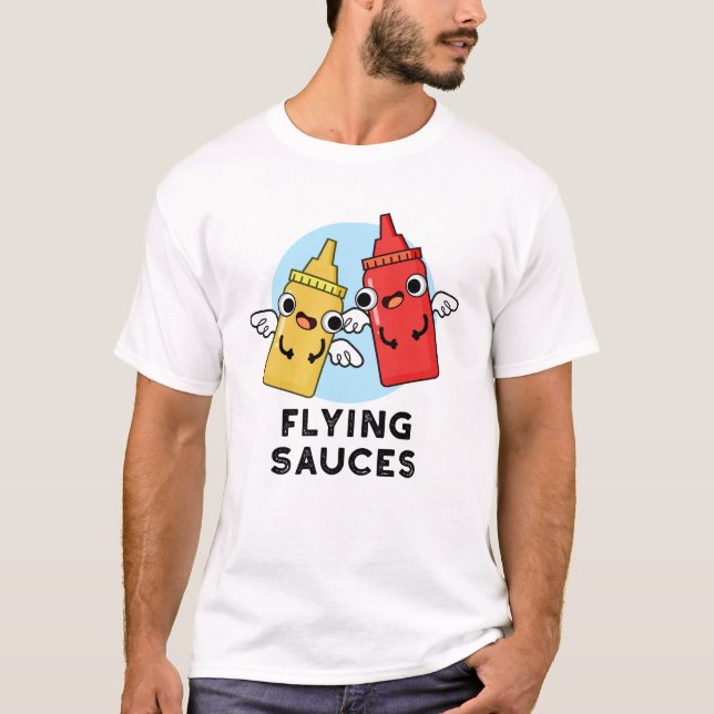 Flying Sauces Funny Food Pun  T-Shirt (Front)