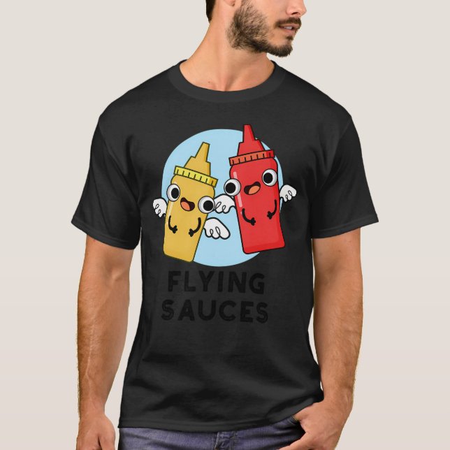 Flying Sauces Funny Food Puns T-Shirt (Front)